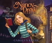 The Blue Lady of Coffin Hall (Nancy Drew Diaries #23) By Carolyn Keene, Jorjeana Marie (Narrator) Cover Image