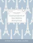 Adult Coloring Journal: Codependents of Sex Addicts Anonymous (Butterfly Illustrations, Eiffel Tower) By Courtney Wegner Cover Image