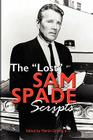 The Lost Sam Spade Scripts By Martin Jr. Grams (Editor) Cover Image
