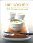 Hip Kosher: 175 Easy-to-Prepare Recipes for Today's Kosher Cooks By Ronnie Fein Cover Image