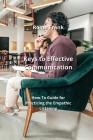 Keys to Effective Communication: How-To Guide for Practicing the Empathic Listening By Rome Frank Cover Image