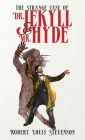 The Strange Case of Dr. Jekyll and Mr. Hyde: The Original 1886 Edition By Robert Louis Stevenson Cover Image