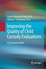 Improving the Quality of Child Custody Evaluations: A Systematic Model Cover Image