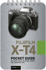 Fujifilm X-T4: Pocket Guide: Buttons, Dials, Settings, Modes, and Shooting Tips Cover Image