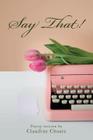 Say That! By Claudine Choate Cover Image