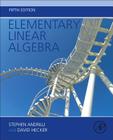 Elementary Linear Algebra By Stephen Andrilli, David Hecker Cover Image
