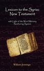 Lexicon to the Syriac New Testament By Janet M. Magiera (Compiled by), William Jennings Cover Image