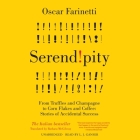Serendipity: From Truffles and Champagne to Corn Flakes and Coffee: Stories of Accidental Success By Oscar Farinetti, Barbara McGilvray, Barbara McGilvray (Translator) Cover Image