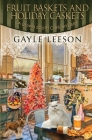 Fruit Baskets and Holiday Caskets By Gayle Leeson Cover Image