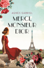 Merci, monsieur Dior (Spanish Edition) By Agnes Gabriel Cover Image