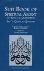 Sufi Book of Spiritural Ascent: Al-Risala Al-Qushayriya By Abu'l-Qasim Al-Qushayri, 'Abd Al-Karim Ibn Ha Qushayri, Abul Q. Qushayri Cover Image