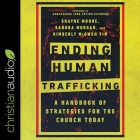 Ending Human Trafficking: A Handbook of Strategies for the Church Today Cover Image