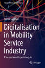 Digitalisation in Mobility Service Industry: A Survey-Based Expert Analysis By Patrick Siegfried Cover Image
