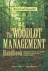 The Woodlot Management Handbook: Making the Most of Your Wooded Property for Conservation, Income or Both Cover Image
