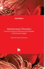 Autoimmune Disorders: Current Concepts and Advances from Bedside to Mechanistic Insights By Fang-Ping Huang (Editor) Cover Image