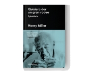 Quisiera dar un gran rodeo By Henry Miller Cover Image