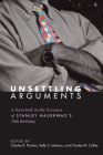 Unsettling Arguments: A Festschrift on the Occasion of Stanley Hauerwas's 70th Birthday By Charles R. Pinches (Editor), Kelly S. Johnson (Editor), Charles M. Collier (Editor) Cover Image