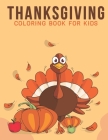 Thanksgiving coloring book For Kids: An Kids Coloring Book with Stress Relieving Thanksgiving Designs for Kids Relaxation. By Kidds Creation Cover Image
