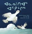 Grandmother Ptarmigan (Inuktitut) By Qaunaq Mikkigak, Joanne Schwartz, Qin Leng (Illustrator) Cover Image