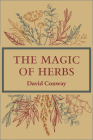 The Magic of Herbs By David Conway Cover Image