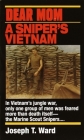 Dear Mom: A Sniper's Vietnam By Joseph T. Ward Cover Image
