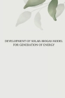 Development of Solar Biogas Model for Generation of Energy Cover Image