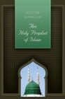 Selected Sayings of The Holy Prophet of Islam By Sadr Anjuman Ahmadiyya Qadian Cover Image
