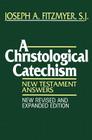 A Christological Catechism: New Testament Answers By Joseph A. Fitzmyer Cover Image