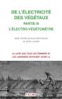 de l'Electricite Des Vegetaux - Partie III l'Electro-Vegetometre (Electroculture) By Pierre-Nicolas Abbé Bertholon Cover Image