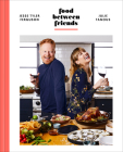 Food Between Friends: A Cookbook By Jesse Tyler Ferguson, Julie Tanous Cover Image