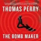 The Bomb Maker By Thomas Perry, Joe Barrett (Read by) Cover Image