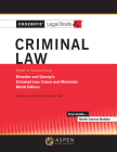 Casenote Legal Briefs for Criminal Law, Keyed to Dressler and Garvey By Casenote Legal Briefs Cover Image