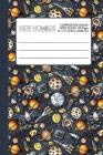 Wide Ruled Composition Book: Super Cool Space Theme Keeps Your Head in the Stars Even at Work, Home or in the Classroom Cover Image