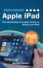 Exploring Apple iPad: iPadOS 14 Edition: The Illustrated, Practical Guide to Using your iPad By Kevin Wilson Cover Image