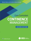 Wound, Ostomy, and Continence Nurses Society Core Curriculum: Continence Management By JoAnn Ermer-Seltun, Sandy Engberg Cover Image