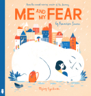 Me And My Fear By Frenci Sanna Cover Image
