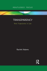 Transparency: New Trajectories in Law By Rachel Adams Cover Image