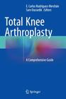 Total Knee Arthroplasty: A Comprehensive Guide Cover Image