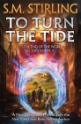 To Turn the Tide By S.M. stirling Cover Image