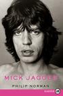 Mick Jagger By Philip Norman Cover Image