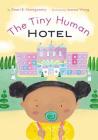 The Tiny Human Hotel By Joanne Wong (Illustrator), Emeri B. Montgomery Cover Image