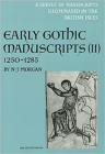 Early Gothic Manuscripts (2): 1250-1285 (Survey of Manuscripts Illuminated in the British Isles #4) By Nigel Morgan Cover Image