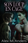 Son Loup En Cage: Une Romance Gay De Loups Métamorphes Cover Image