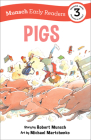 Pigs Early Reader By Robert Munsch, Michael Martchenko (Illustrator) Cover Image