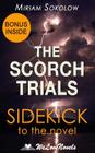 The Scorch Trials (The Maze Runner, Book 2): A Sidekick to the James Dashner Boo By Welovenovels, Miriam Sokolow Cover Image