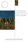 Conversations with Scripture: The Psalms By L. William Countryman Cover Image