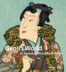 Genji's World in Japanese Woodblock Prints By Andreas Marks Cover Image