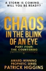 Chaos In The Blink Of An Eye: Part Four: The Countering By Patrick Higgins Cover Image