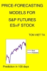 Price-Forecasting Models for S&P Futures ES=F Stock By Ton Viet Ta Cover Image