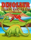 Dinosaur Coloring Books for Kids 3 Year Old: Dinosaur Gifts for Kids - Paperback Coloring to Cover Image